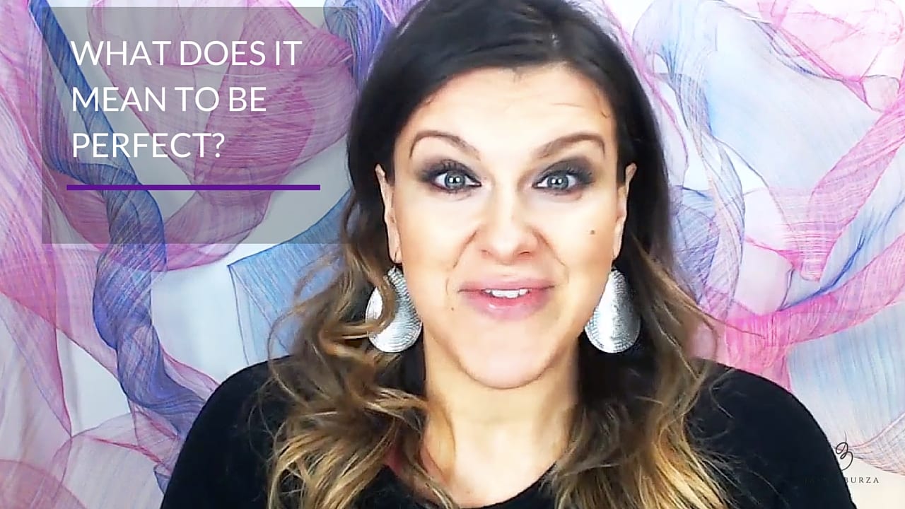 What does it mean to be perfect? | Jasna Burza, Life Coach and Business Coach Minneapolis