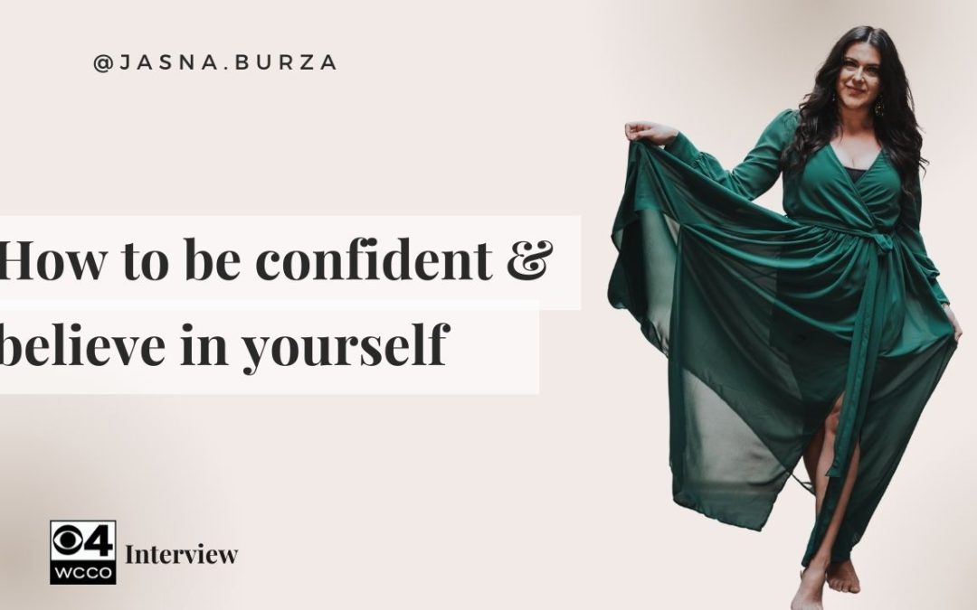 How to be more confident and believe in yourself